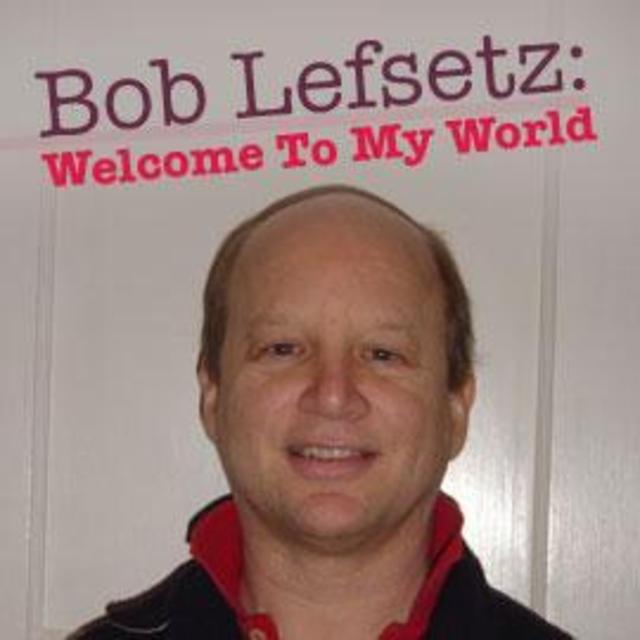Bob Lefsetz: Welcome To My World - "10cc"