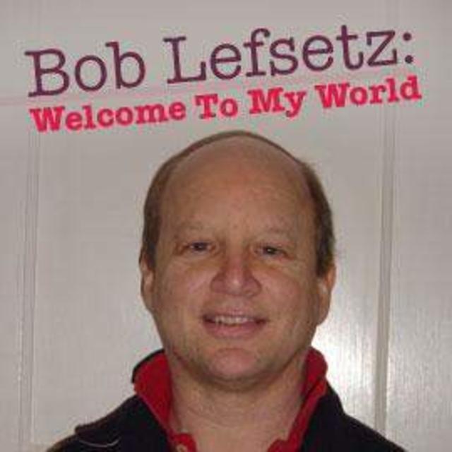 Bob Lefsetz: Welcome To My World - "Bob Marley and the Wailers Live Primer"