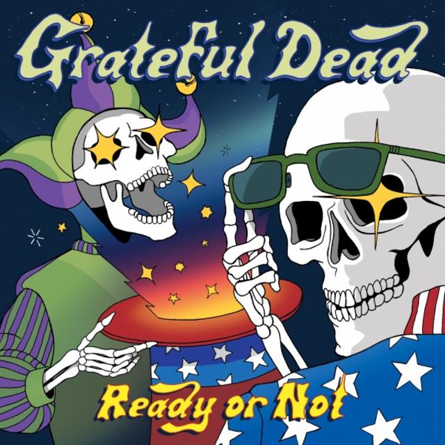 Grateful Dead READY OR NOT Cover
