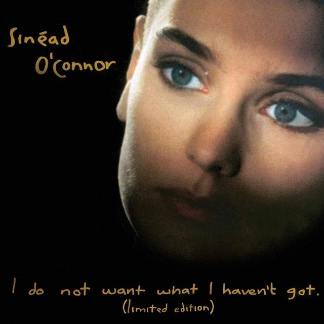 Happy 25th: Sinead O’Connor, I Do Not Want What I Haven’t Got